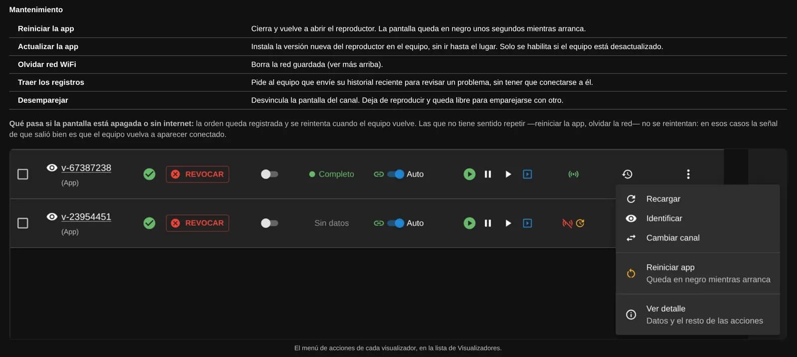 Órdenes de mantenimiento —reiniciar, actualizar, olvidar red WiFi, traer los registros, desemparejar— y el menú de acciones de un visualizador en la lista: Recargar, Identificar, Cambiar canal, Reiniciar app y Ver detalle